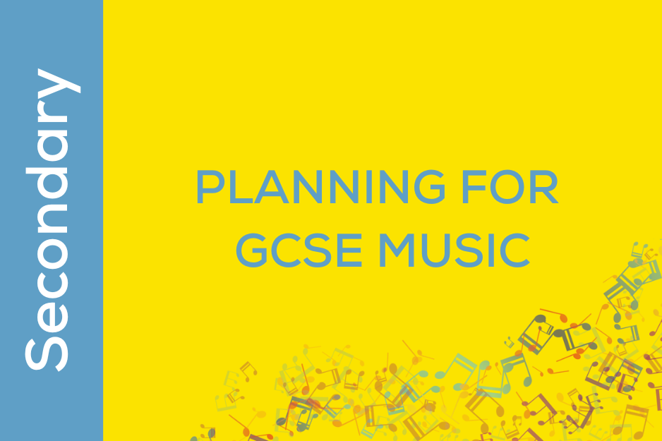 Planning for GCSE Music (UK12)