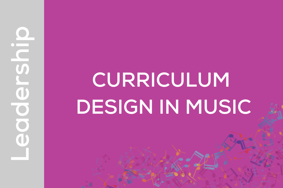 Curriculum Design in Music (I09)