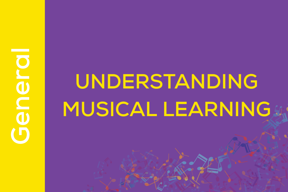 Understanding Musical Learning (I02)
