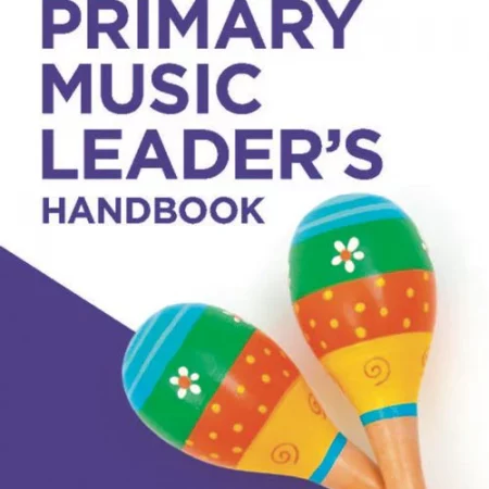 Primary Music Leader’s Handbook